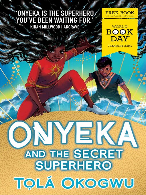 Title details for Onyeka and the Secret Superhero by Tolá Okogwu - Available